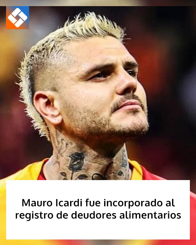 Mauro Icardi fue incorporado al registro de deudores alimentarios