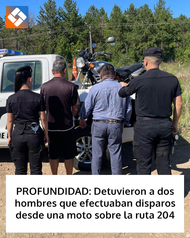 PROFUNDIDAD: Detuvieron a dos hombres que efectuaban disparos desde una moto sobre la ruta 204