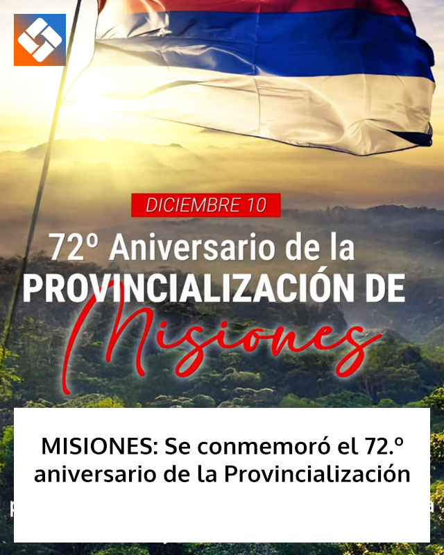 MISIONES: Se conmemoró el 72.º aniversario de la Provincialización