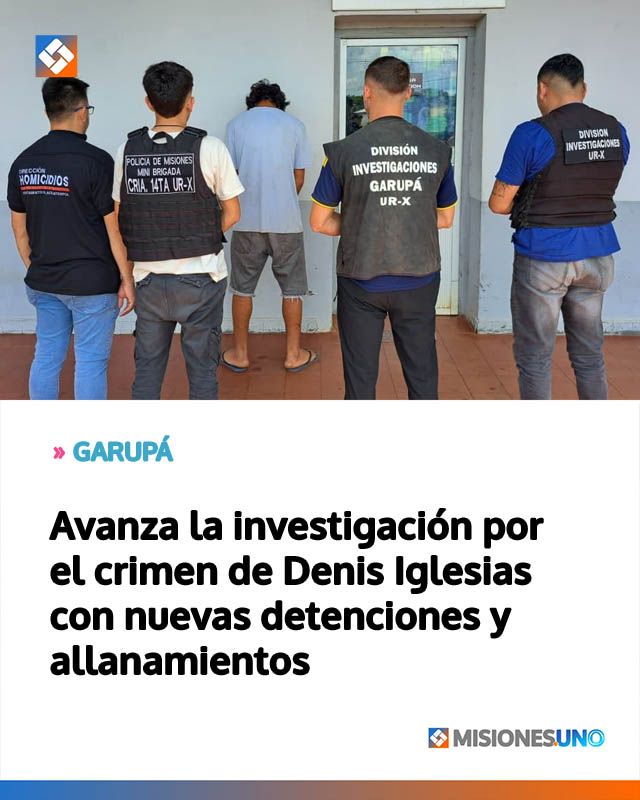 Avanza la investigación por el crimen de Denis Iglesias con nuevas detenciones y allanamientos