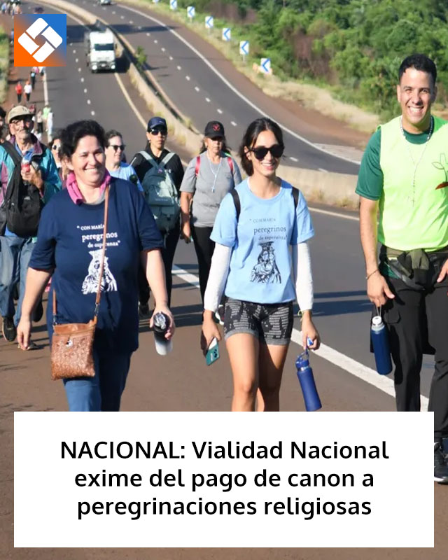 NACIONAL: Vialidad Nacional exime del pago de canon a peregrinaciones religiosas