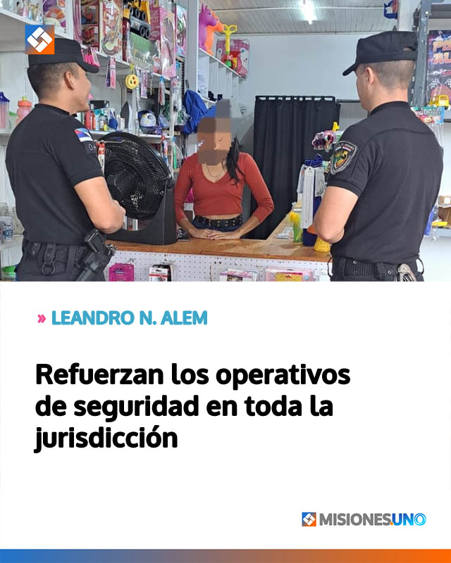 Refuerzan los operativos de seguridad en toda la jurisdicción