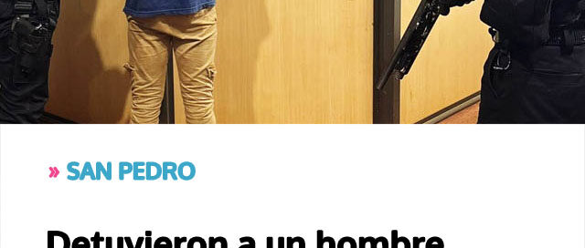 Detuvieron a un hombre vinculado a un robo calificado con arma de fuego