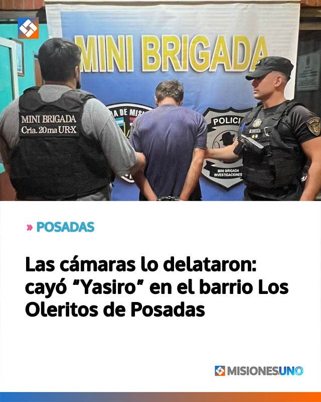 Las cámaras lo delataron: cayó “Yasiro” en el barrio Los Oleritos de Posadas